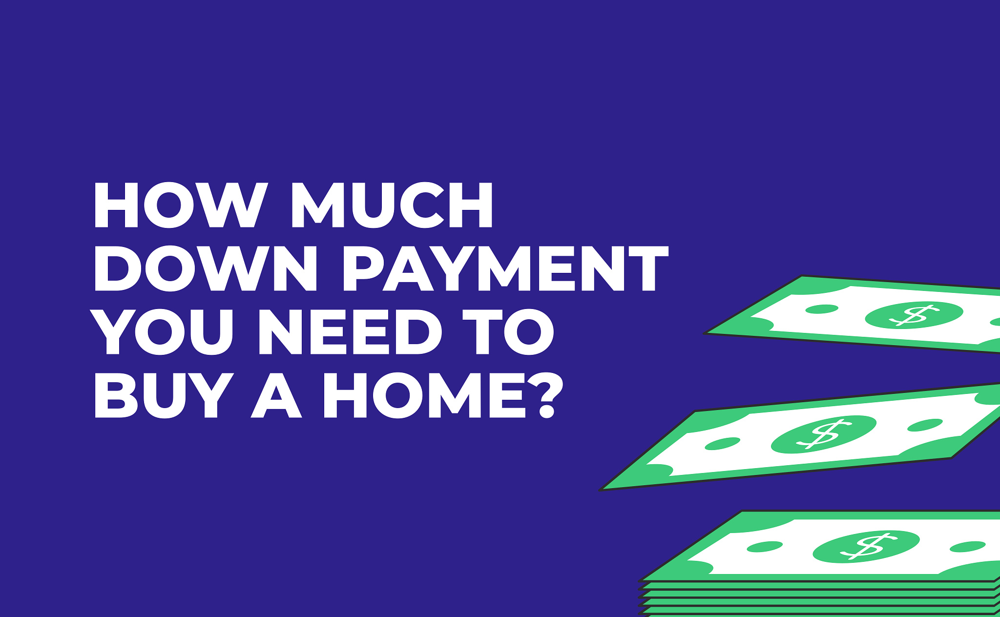 How Much Down Payment Do You Need To Buy A Home?